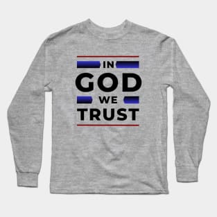 In God We Trust | Christian Long Sleeve T-Shirt